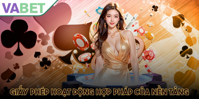 Giấy phép hoạt động hợp pháp của nền tảng