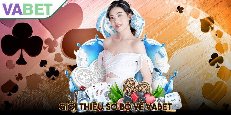 Vabet là một trong những nền tảng giải trí trực tuyến hàng đầu thế giới